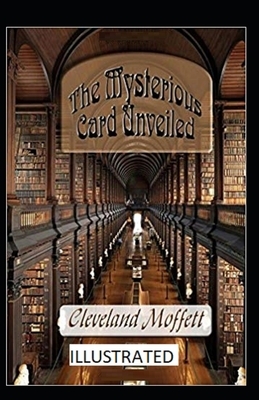 The Mysterious Card Unveiled Illustrated by Cleveland Moffett