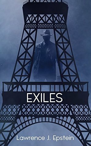 Exiles: A Mystery in Paris by Lawrence J. Epstein