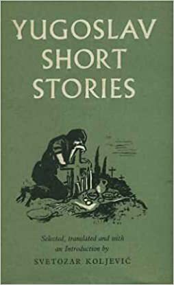 Yugoslav Short Stories by Svetozar Koljević