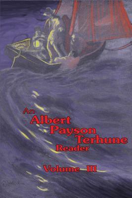 An Albert Payson Terhune Reader Vol. III by Albert Payson Terhune