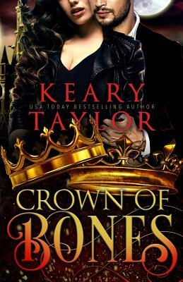 Crown of Bones: Blood Descendant Universe by Keary Taylor