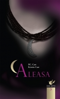 Aleasa by Kristin Cast, P.C. Cast, Mariana Piroteală