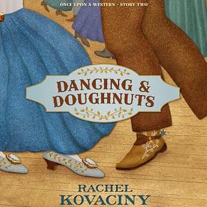 Dancing and Doughnuts by Rachel Kovaciny