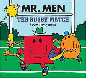 Mr. Men: The Rugby Match by Adam Hargreaves, Roger Hargreaves