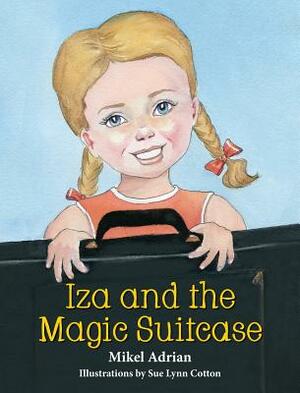 Iza and the Magic Suitcase by Mikel Adrian