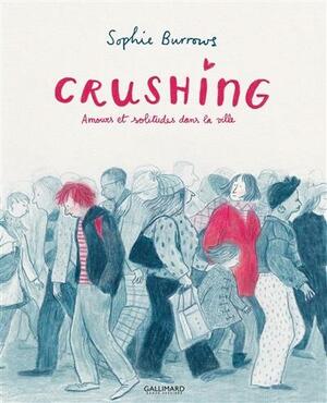 Crushing by Sophie Burrows