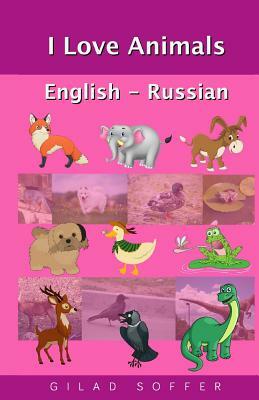 I Love Animals English - Russian by Gilad Soffer