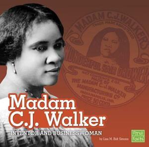 Madam C.J. Walker: Inventor and Businesswoman by Lisa M. Bolt Simons