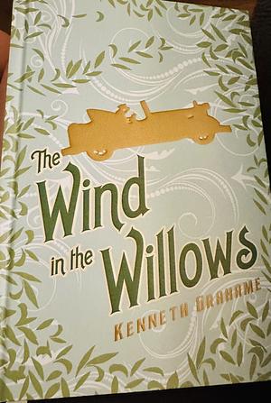 The Wind in the Willows by Kenneth Grahame