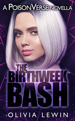 Birthweek Bash by Olivia Lewin