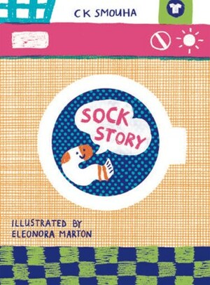 Sock Story by C.K. Smouha, Eleonora Marton
