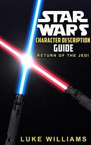 Star Wars: Star Wars Character Description Guide by Luke Williams