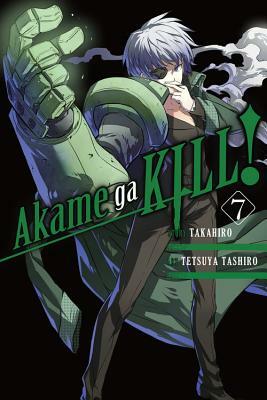 Akame Ga Kill!, Vol. 07 by Tetsuya Tashiro, Takahiro