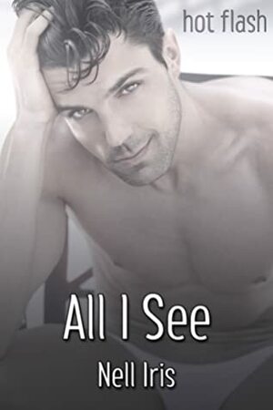 All I See by Nell Iris