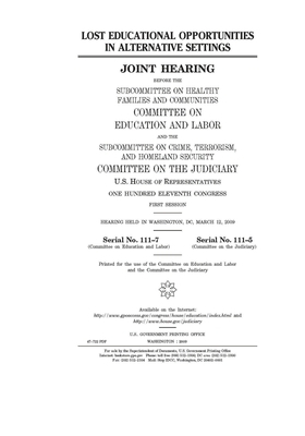 Lost educational opportunities in alternative settings by United S. Congress, Committee on Education and Labo (house), United States House of Representatives