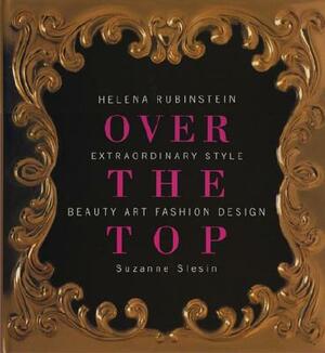 Over The Top: Helena Rubenstein by Suzanne Slesin