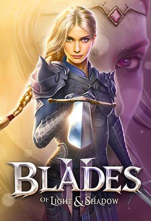 Blades of Light and Shadow, Book 2 by Pixelberry Studios