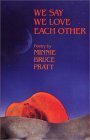 We Say We Love Each Other: Poetry by Minnie Bruce Pratt
