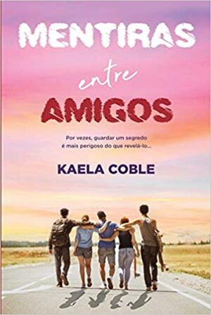 Mentiras entre Amigos by Kaela Coble