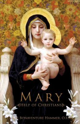 Mary Help of Christians by Bonaventure Hammer