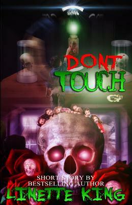 Don't Touch by Linette King