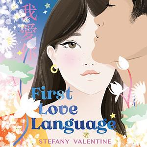 First Love Language by Stefany Valentine