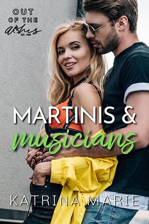 Martinis & Musicians by Katrina Marie