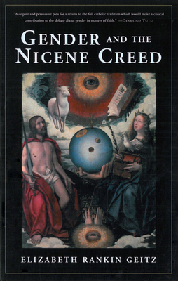 Gender and the Nicene Creed by Elizabeth Geitz