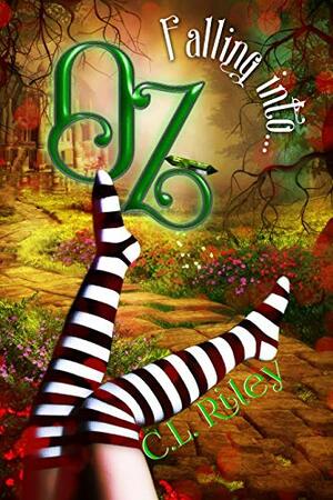 Falling Into OZ: A SciFi Alien Fairy Tale Romance by C.L. Riley