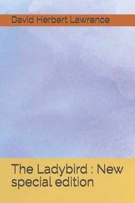 The Ladybird: New special edition by D.H. Lawrence