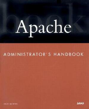 Apache Administrator's Handbook by Allan Liska, Rich Bowen