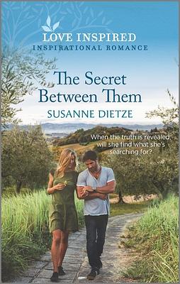 The Secret Between Them by Susanne Dietze, Susanne Dietze