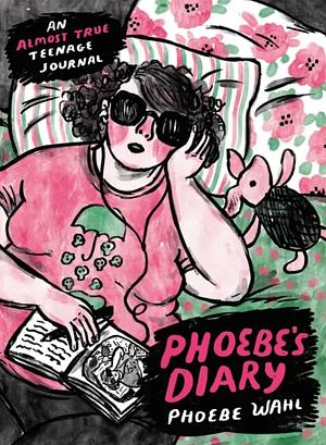 Phoebe's Diary by Phoebe Wahl