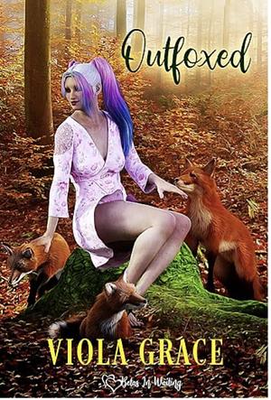 OutFoxed by Viola Grace