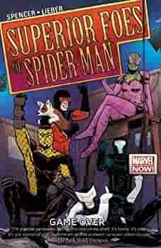 The Superior Foes of Spider-Man, Volume 3: Game Over by Steve Lieber, Nick Spencer