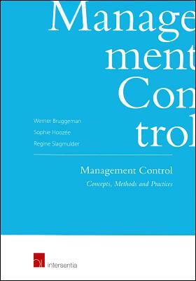 Management Control: Concepts, Methods and Practice by Regine Slagmulder, Werner Bruggeman, Sophie Hoozee