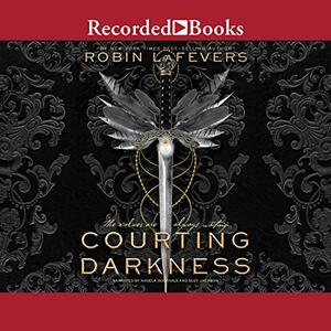 Courting Darkness by Robin Lafevers