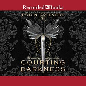 Courting Darkness by Robin LaFevers