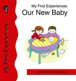 Our New Baby Us Edition by Catherine MacKenzie