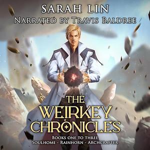 The Weirkey Chronicles Omnibus Books 1-3 by Sarah Lin