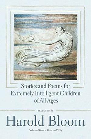 Stories and Poems for Extremely Intelligent Children of All Ages by Harold Bloom