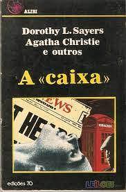 A “caixa” by Dorothy L. Sayers, Freeman Wills Crofts, Agatha Christie, E.C. Bentley, Anthony Berkeley, Hugh Walpole, Julian Symons, Ronald Knox, Clemence Dane, The Detection Club