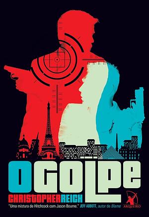 O Golpe by Christopher Reich