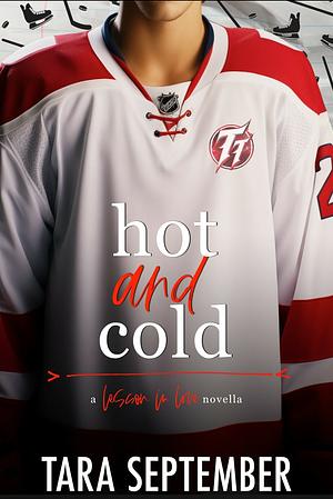 HOT AND COLD by Tara September