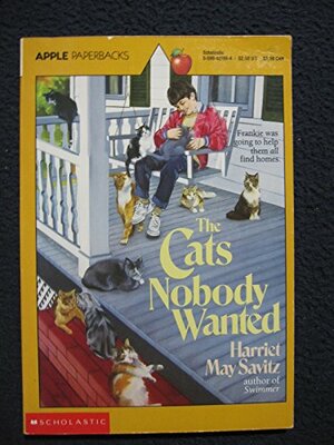 The Cats Nobody Wanted by Harriet May Savitz