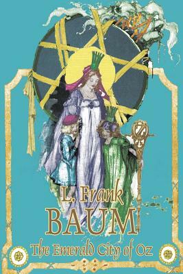 The Emerald City of Oz by L. Frank Baum, Fiction, Fantasy, Literary, Fairy Tales, Folk Tales, Legends & Mythology by L. Frank Baum