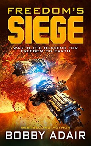 Freedom's Siege by Bobby Adair