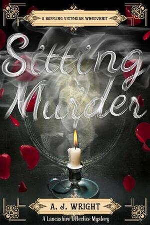 Sitting Murder by A.J. Wright