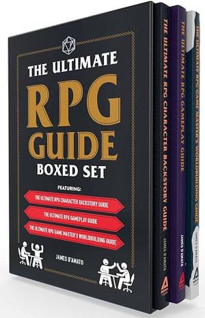 The Ultimate RPG Guide Boxed Set: Featuring The Ultimate RPG Character Backstory Guide, The Ultimate RPG Gameplay Guide, and The Ultimate RPG Game Master's ... Guide by James D'Amato