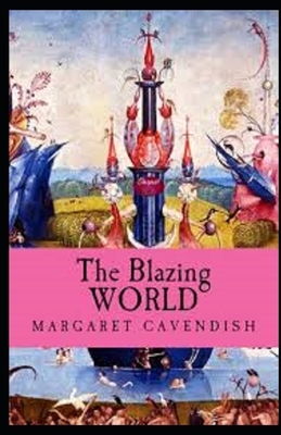 The Blazing World Illustrated by Margaret Cavendish